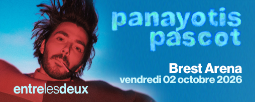 Panayotis Pascot - Entre les Deux - BREST